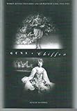 Guns & chiffon : women revolutionaries and Kilmainham Gaol 1916-1923
