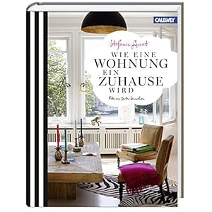 Wie eine Wohnung ein Zuhause wird