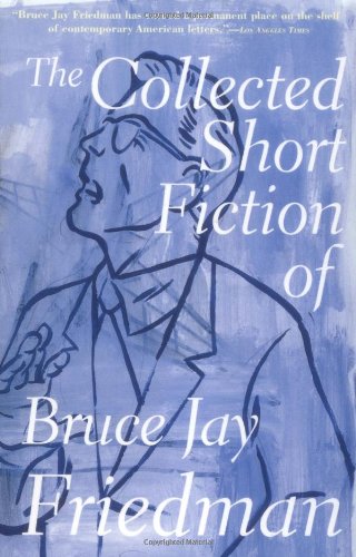 The Collected Short Fiction of Bruce Jay Friedman