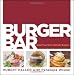 Books : Burger Bar: Build Your Own Ultimate Burgers [Hardcover]