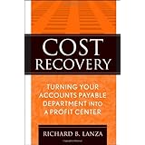 Cost Recovery: Turning Your Accounts Payable Department into a Profit Center