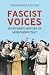 Fascist Voices: An Intimate History of Mussolini's Italy