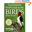 Smithsonian Field Guide to the Birds of North America by Ted Floyd