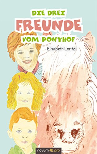 Die drei Freunde vom Ponyhof: Den Dieben auf der Spur (German Edition)