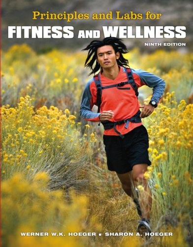 Principles and Labs for Fitness and Wellness (with Personal Daily Log and CengageNOW, InfoTrac  Printed Access Card)