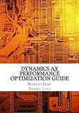 Dynamics AX Performance Optimization Guide: Fixing Troubles with Microsoft Dynamics AX and SQL Server