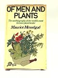 Of men and plants : the autobiography of the world's most famous plant-healer