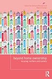 Beyond Home Ownership: Housing, Welfare and Society (Housing and Society Series)