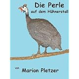 Die Perle auf dem H�hnerstallvon "Marion Pletzer"