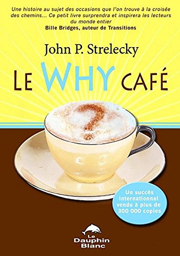 Le why cafÃ© (French Edition)