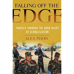 Falling off the Edge: Travels Through the Dark Heart of Globalization