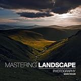 Mastering Landscape Photography