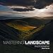 Mastering Landscape Photography