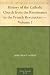 History of the Catholic Church from the Renaissance to the French Revolution - Volume 1