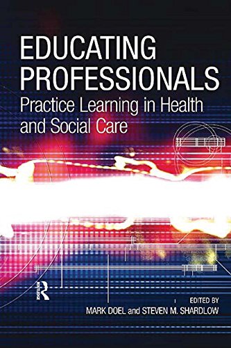 Educating Professionals: Practice Learning in Health and Social Care