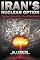 IRAN'S NUCLEAR OPTION: Tehran's Quest for the Atom Bomb
