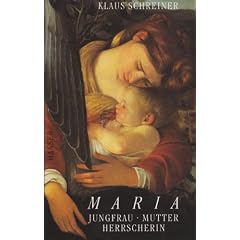 Maria: Jungfrau, Mutter, Herrscherin