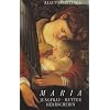 Maria: Jungfrau, Mutter, Herrscherin