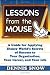 Lessons from the Mouse: A Guide for Applying Disney World's Secrets of Success to Your Organization, Your Career, and Life