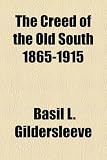 The Creed of the Old South 1865-1915