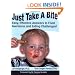 Just Take a Bite: Easy, Effective Answers to Food Aversions and Eating Challenges!