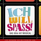 Produkt-Bild: Ich Will Spass - Originalversion des deutschen Musicals