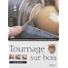 Tournage sur bois : Des r�aliqations pour apprendre pas � pas, Des techniques pour cr�er � votre tour