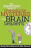 The Awesome Book of One-Minute Mysteries and Brain Teasers