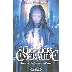 Les Chevaliers d'Emeraude, Tome 6 : Le journal d'Onyx