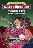 [(Vampires Don't Wear Polka Dots )] [Author: Debbie Dadey] [Mar-1997]