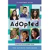 Adopted: The Ultimate Teen Guide (It Happened to Me)