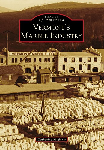 Vermont's Marble Industry (Images of America)