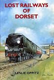 Lost Railways of Dorset (Lost Railways)