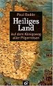 Heiliges Land: Auf dem Königsweg aller Pilgerreisen