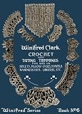 Winifred Clark #6 c.1917 - Crochet & Tatting Trimmings for Sheets, Pillowcases and Lingerie