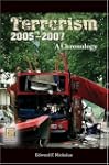 Terrorism, 2005-2007: A Chronology