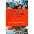 Constructing Singapore (Elitism, Ethnicity and the Nation-Building Project, Simultaneous Edition) (Democracy in Asia) (Paperback)