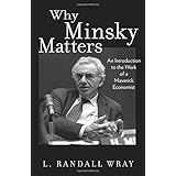 why minsky matters an introduction to the work of a maverick economist