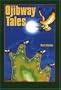 Ojibway Tales (Basil Johnson Titles)