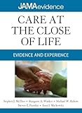 Care at the close of life : evidence and experience