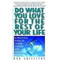 Do What You Love for the Rest of Your Life (A Practical Guide to Career Change and Personal Renewal) (Reprint) (Paperback)