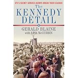 The Kennedy Detail: JFK's Secret Service Agents Break Their Silence