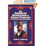 The American Revolution in Indian Country: Crisis and Diversity in Native American Communities (Studies in North... by Colin G. Calloway