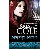 Les ombres de la nuit, tome 1 : Morsure secr�tepar Kresley Cole