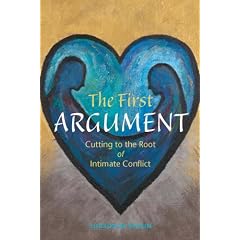 The First Argument: Cutting to the Root of Intimate Conflict