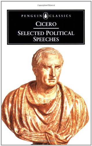 Cicero: Selected Political Speeches (Penguin Classics)