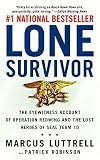 Lone Survivor: The Eyewitness Account of Operation Redwing and the Lost Heroes of Seal Team 10   [LONE SURVIVOR] [Mass Market Paperback]