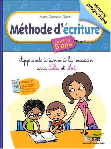 Méthode d'écriture : Apprends à écrire avec Lila et Noé, à partir de 5 ans