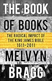 Book of Books: The Radical Impact of the King James Bible, 1611-2011 Image of Book of Books: The Radical Impact of the King James Bible, 1611-2011