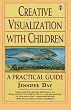 Creative Visualization with Children